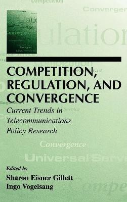 Competition, Regulation, and Convergence(English, Hardcover, unknown)