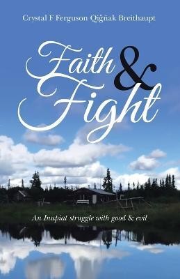 Faith & Fight(English, Paperback, Ferguson Qignak Breithaupt Crystal F)