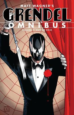 Grendel Omnibus Volume 1: Hunter Rose (Second Edition)(English, Paperback, Wagner Matt)