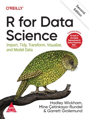 R for Data Science: Import, Tidy, Transform, Visualize, and Model Data, Second Edition (Full Colour Print)(Paperback, Hadley Wickham , Mine Çetinkaya-Rundel , Garrett Grolemund)