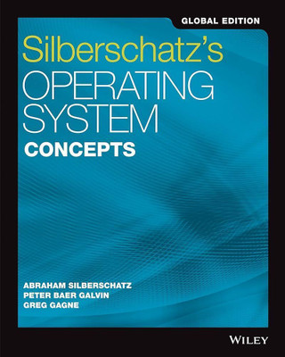 Wiley Silberschatz's Operating System Concepts  - WILEY OPERATING SYSTEM CONCEPTS(Paperback, Peter B. Galvin)