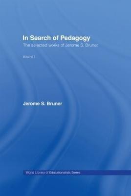 In Search of Pedagogy Volume I(English, Hardcover, Bruner Jerome S.)