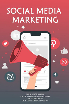 Social Media Marketing(Paperback, Mr. K Vinod Varma,CA. Dr. Dhaarna Singh Rathore,Dr. I G Srikanth,Dr. Rajeshkumar R Savaliya)