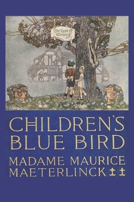 Children's Blue Bird(English, Paperback, Maeterlinck Maurice)