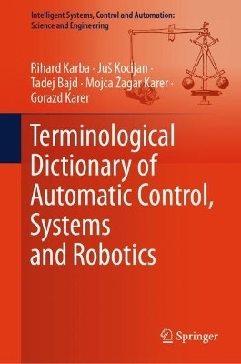 Terminological Dictionary of Automatic Control, Systems and Robotics(English, Hardcover, Karba Rihard)