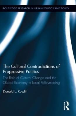 The Cultural Contradictions of Progressive Politics(English, Hardcover, Rosdil Donald)