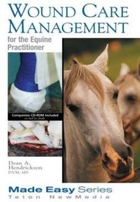 Wound Care Management for the Equine Practitioner(English, Paperback, Hendrickson Dean A.)