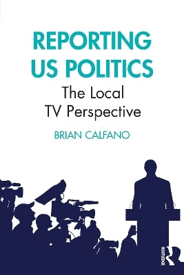 Reporting US Politics(English, Paperback, Calfano Brian)