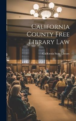 California County Free Library Law(English, Hardcover, unknown)