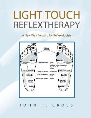 Light Touch Reflextherapy(English, Paperback, Cross John R.)