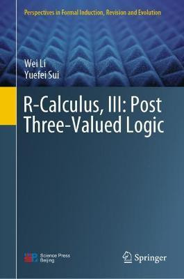 R-Calculus, III: Post Three-Valued Logic(English, Hardcover, Li Wei)