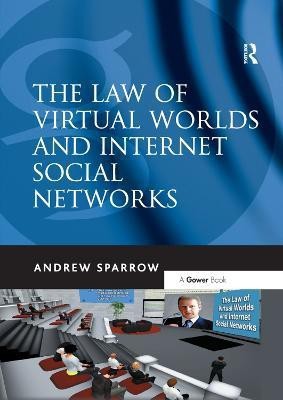 The Law of Virtual Worlds and Internet Social Networks(English, Paperback, Sparrow Andrew)
