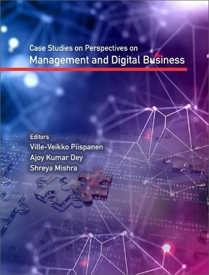 Case Studies on Perspectives on Management and Digital Business(English, Hardcover, Piispanen Ville-Veikko Dr)