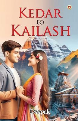 Kedar to Kailash (Edition1st)(English, Paperback, Deepak)