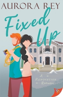 Fixed Up(English, Paperback, Rey Aurora)
