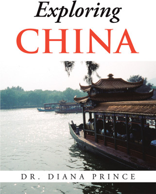 Exploring CHINA(English, Hardcover, Prince Diana Dr)