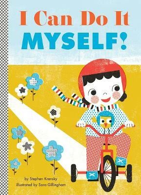 I Can Do It Myself!(English, Board book, Krensky Stephen)