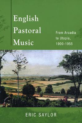 English Pastoral Music(English, Hardcover, Saylor Eric)