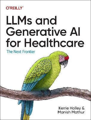 LLMs and Generative AI for Healthcare(English, Paperback, Holley Kerrie)