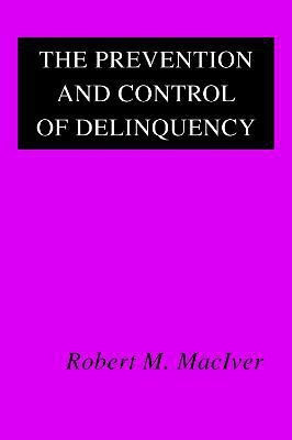 The Prevention and Control of Delinquency(English, Paperback, unknown)