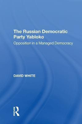 The Russian Democratic Party Yabloko(English, Paperback, White David)