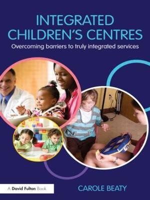 Integrated Children's Centres(English, Paperback, Beaty Carole)
