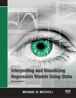 Interpreting and Visualizing Regression Models Using Stata(English, Paperback, Mitchell Michael N.)