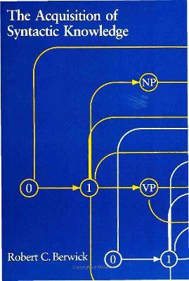 The Acquisition of Syntactic Knowledge(English, Hardcover, Berwick Robert C.)
