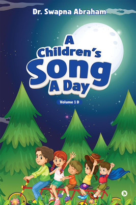 A Children's Song A Day(English, Paperback, Dr. Swapna Abraham)