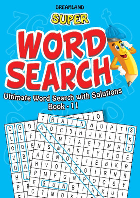 Super Word Search Part - 11  - 192 Puzzle Pages With Answers | Fun Brain Teasers For Kids Ages 6–15 | Learning Gift For Boys & Girls| Educational & Fun Activity Book(English, Paperback, unknown)