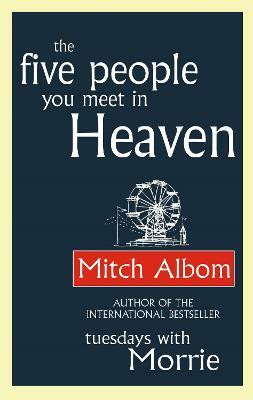 The Five People You Meet In Heaven(English, Paperback, Albom Mitch)