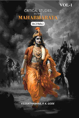 Critical Studies In The Mahabharata 1st(Paperback, V. S. Sukthankar, P. K. Gode)