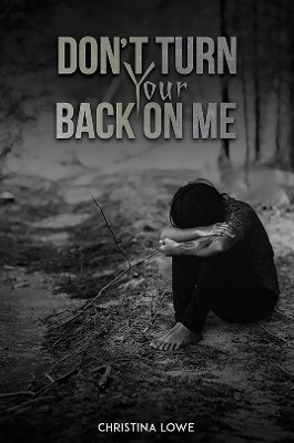 Don't Turn Your Back on Me(English, Paperback, Lowe Christina)