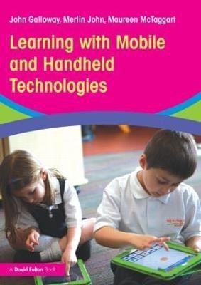 Learning with Mobile and Handheld Technologies(English, Paperback, Galloway John)