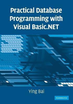 Practical Database Programming with Visual Basic.NET(English, Paperback, Bai Ying)