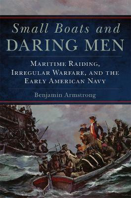 Small Boats and Daring Men(English, Hardcover, Armstrong Benjamin)