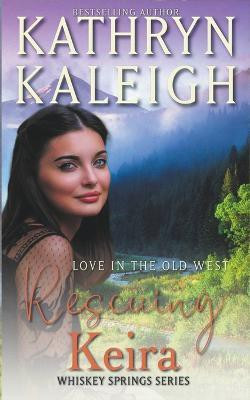 Rescuing Keira(English, Paperback, Kaleigh Kathryn)