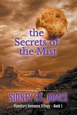 The Secrets of the Mist(English, Paperback, James Sidney St)