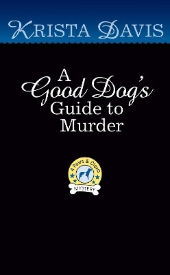 A Good Dog's Guide to Murder(English, Paperback, Davis Krista)