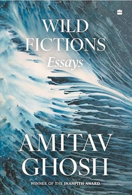 WILD FICTIONS

Essays(Paperback, AMITAV GHOSH)