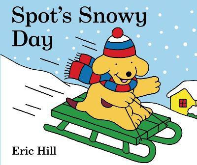 Spot's Snowy Day(English, Board book, Hill Eric)