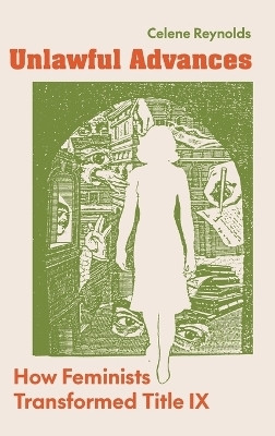 Unlawful Advances(English, Hardcover, Reynolds Celene)