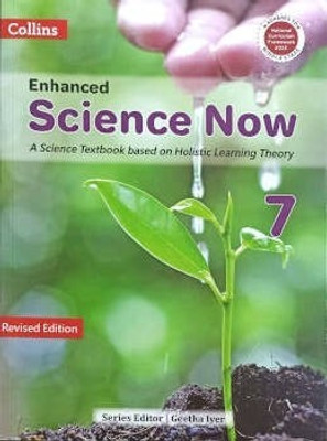 Enhanced Science Now 7 (A Science Textbook Based on Holistic LEARNINNG Theory)  - Collins Science Book(Paperback, Geeta Iyer)
