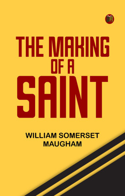 The Making of a Saint(Paperback, William Somerset Maugham)