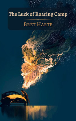 The Luck of Roaring Camp(Paperback, Bret Harte)
