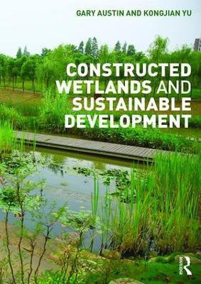 Constructed Wetlands and Sustainable Development(English, Paperback, Austin Gary)