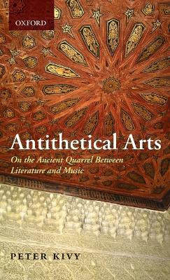 Antithetical Arts(English, Hardcover, Kivy Peter)