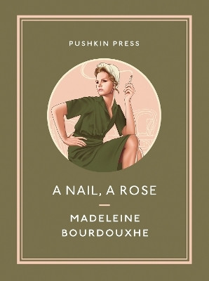 A Nail, A Rose(English, Paperback, Bourdouxhe Madeleine)