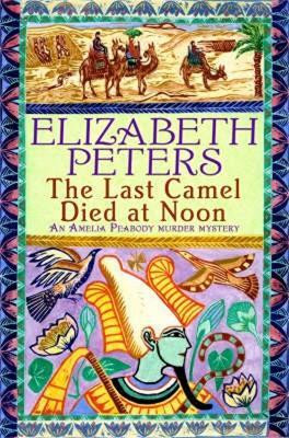 The Last Camel Died at Noon(English, Paperback, Peters Elizabeth)