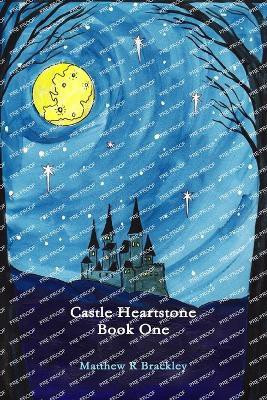 Castle Heartstone Book One(English, Paperback, Brackley Matthew R)